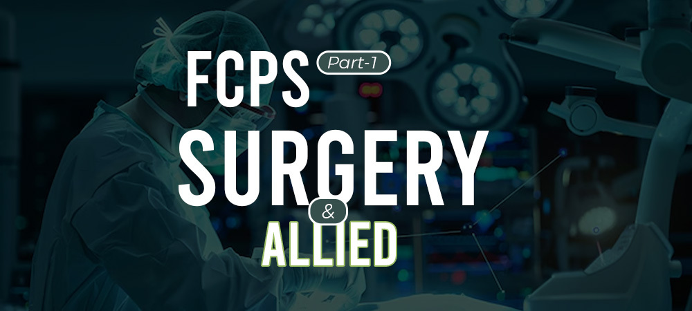 FCPS P 1 Surgery Allied - Medical Higher Study™