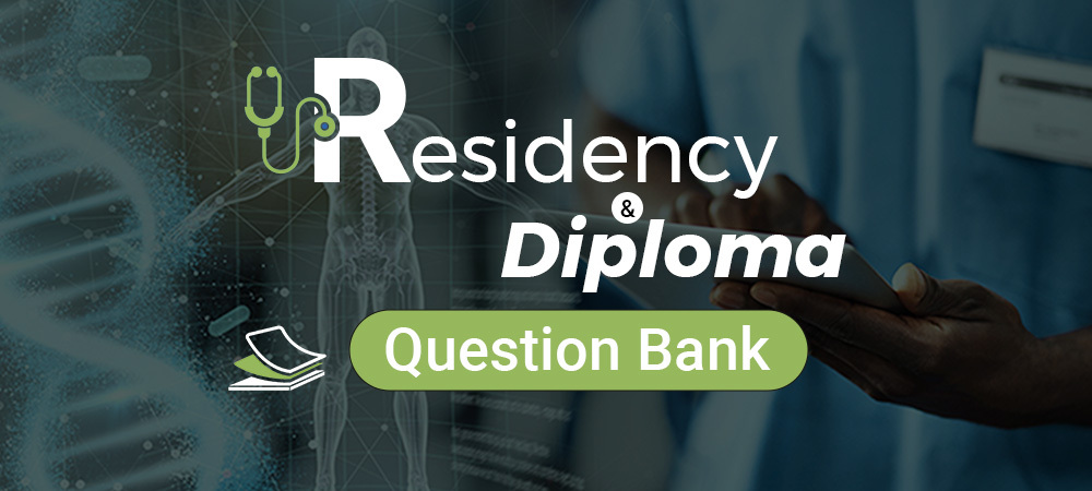 Residency Diploma Question Bank 1 - Medical Higher Study™